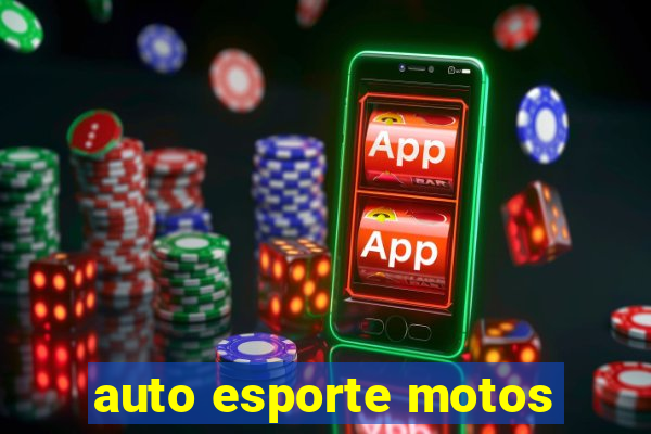 auto esporte motos